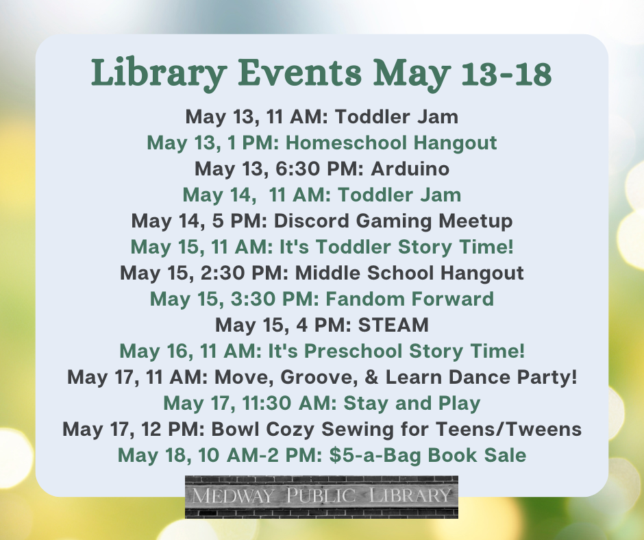 -weekly events May 13-18 please see calendar