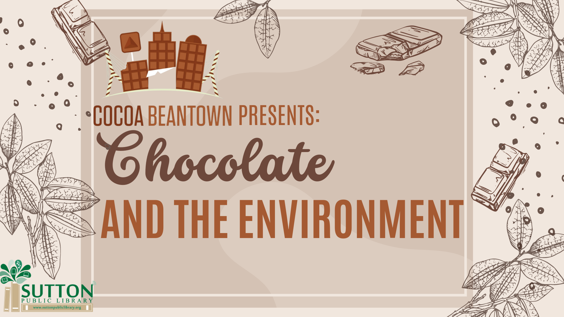 Cocoa Beantown presents: Chocolate and the Environment 