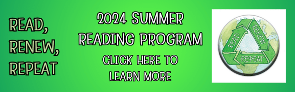 Click here to learn more about the 2024 Summer Reading Program.