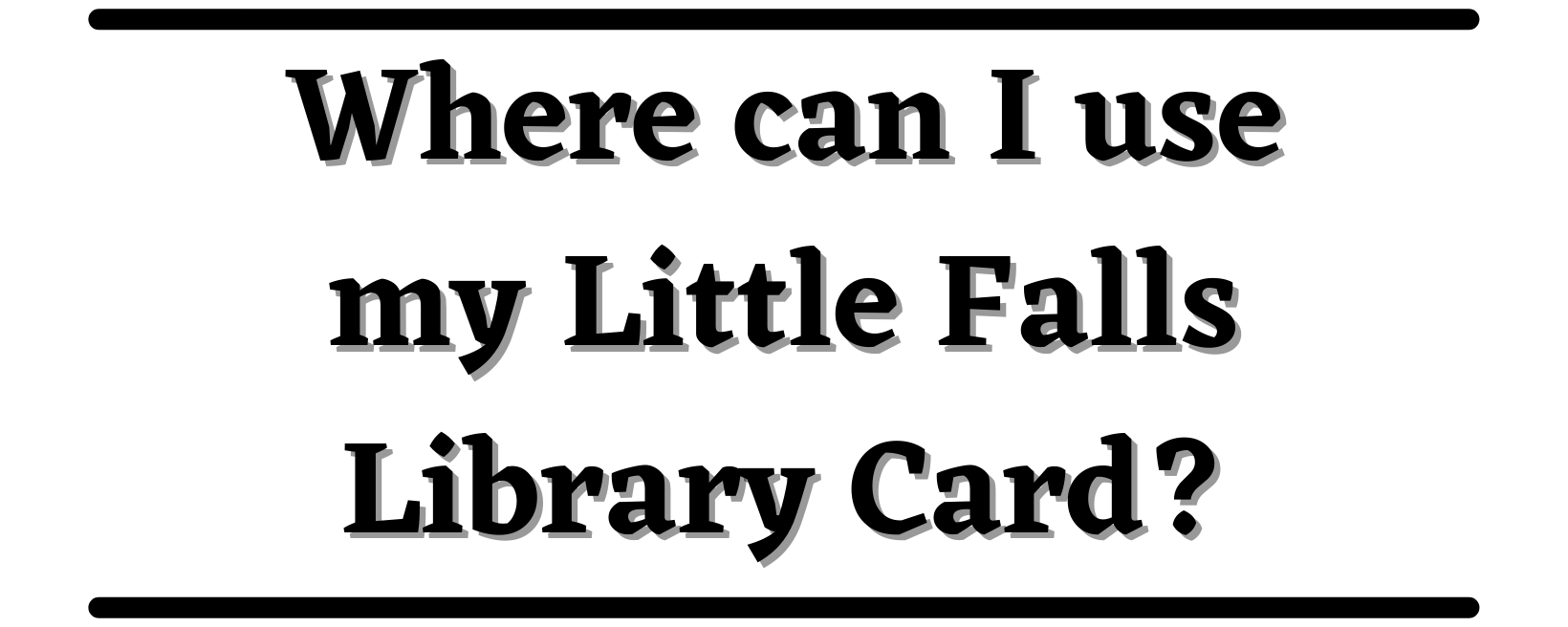 Where can I use my library card