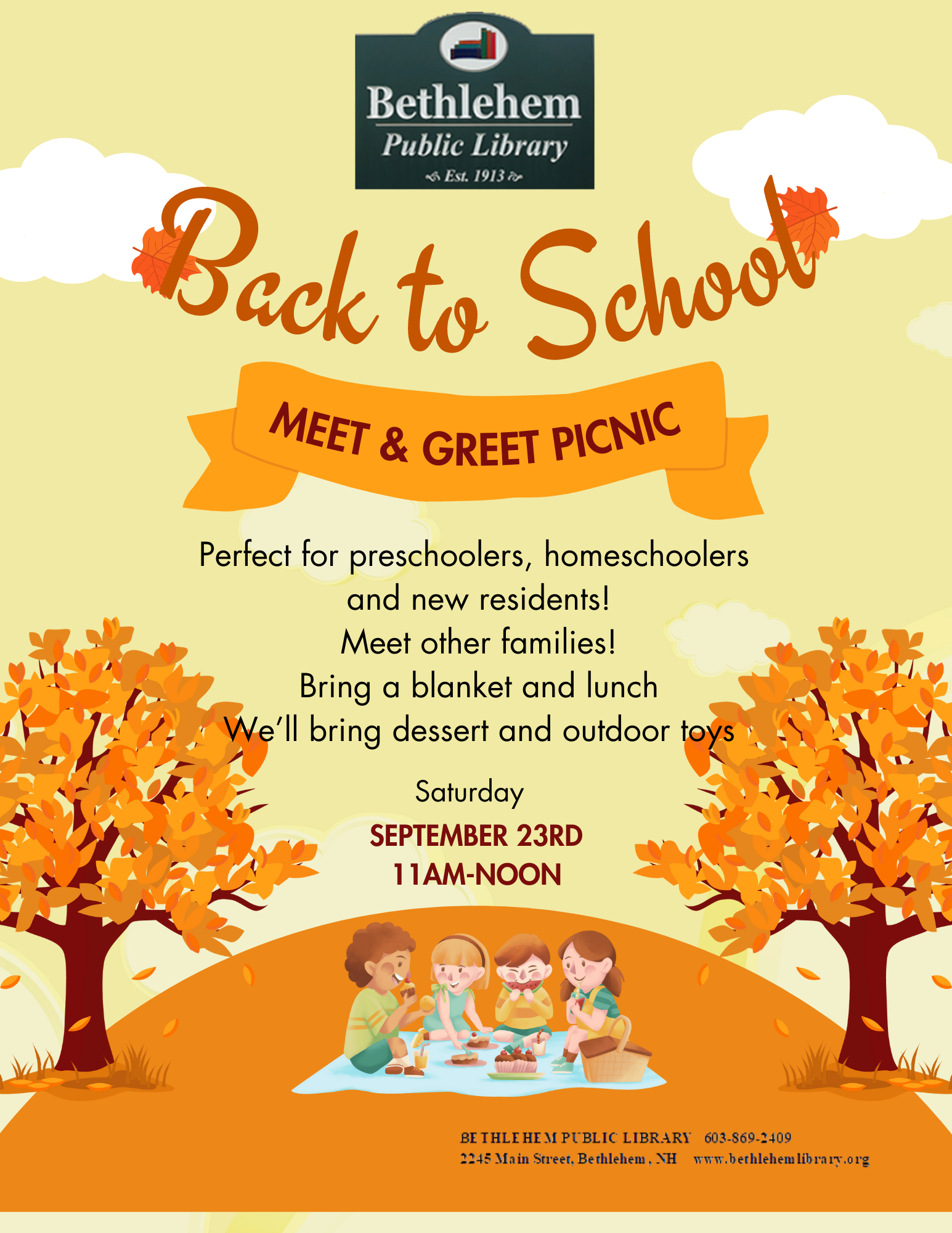 BAck to School Meet & Greet Picnic.  Perfect for preschoolers, homeschoolers  and new residents! Meet other families! Bring a blanket and lunch We’ll bring dessert and outdoor toys.  Saturday September 23rd 11am-Noon.