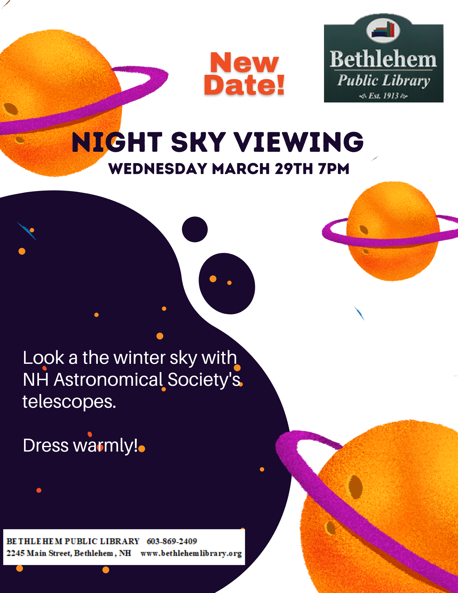 Night Sky Viewing Wednesday March 29th 7pm.  Look a the winter sky with NH Astronomical Society's telescopes.  Dress warmly!