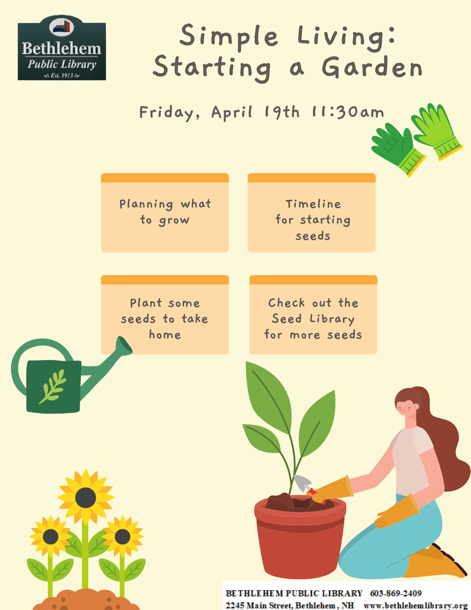 Simple Living: Starting a Garden.  Friday, April 19th 11:30am.  Planning what to grow, timeline for starting seeds, plant some seeds to take home, check out he seed library for more seeds