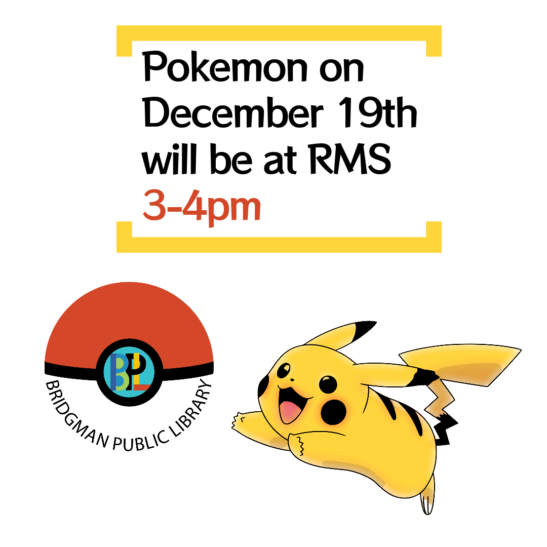 Pokemon on 12-19-23 will be at RMS from 3-4pm.