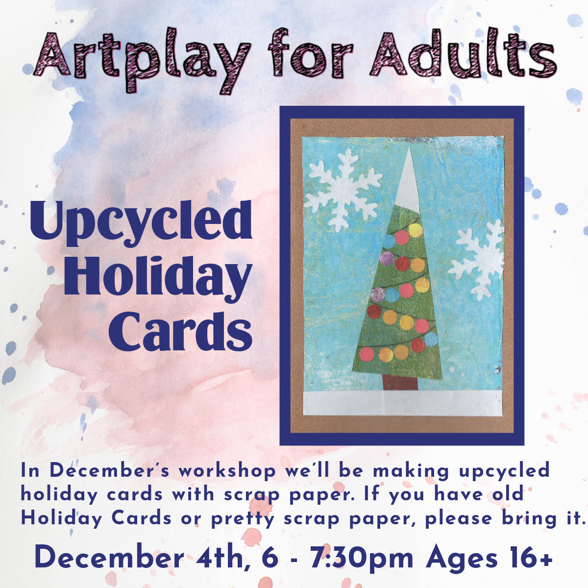 December Artplay will be making upcycled holiday cards.