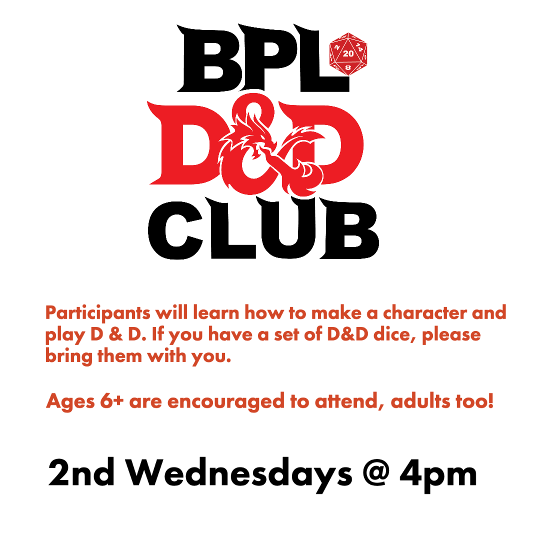 Dungeons and Dragons every 2nd Wednesday at  4pm.