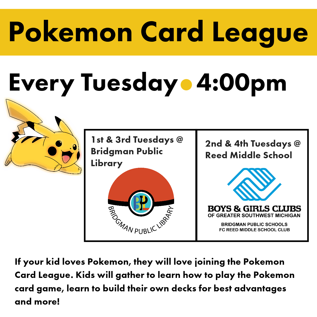Pokemon card league every Tuesday at 4:00.