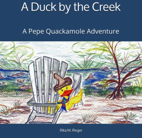 Image is the cover of the book A Duck by the Creek by Rita Reger.