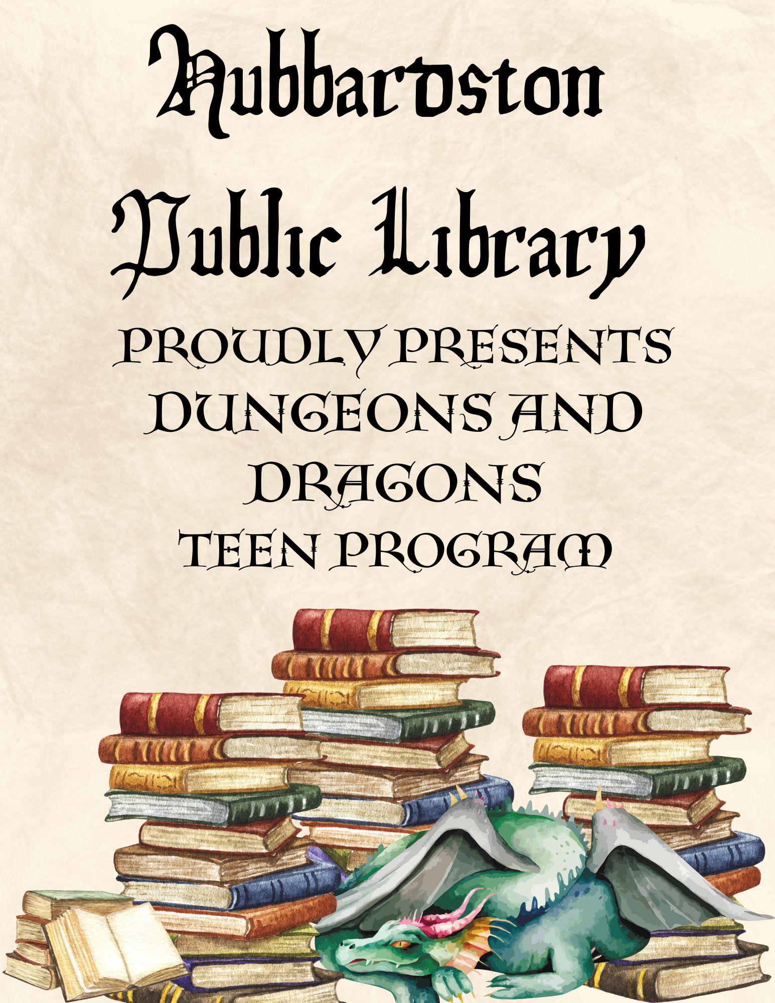 Flyer with books and a dragon that reads Hubbardston Public Library Proudly presents Dungeons and dragons teen program