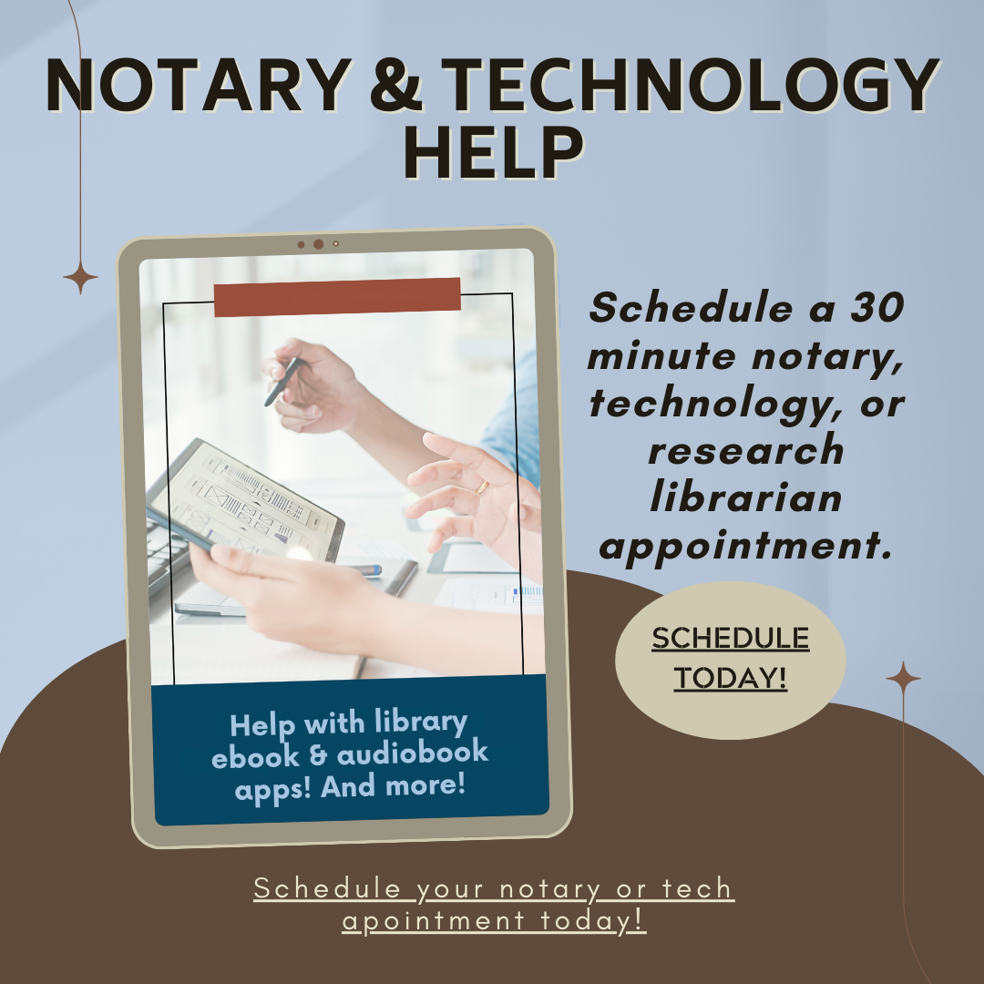 Make a 30 minute notary, technology, or librarian appointment today!