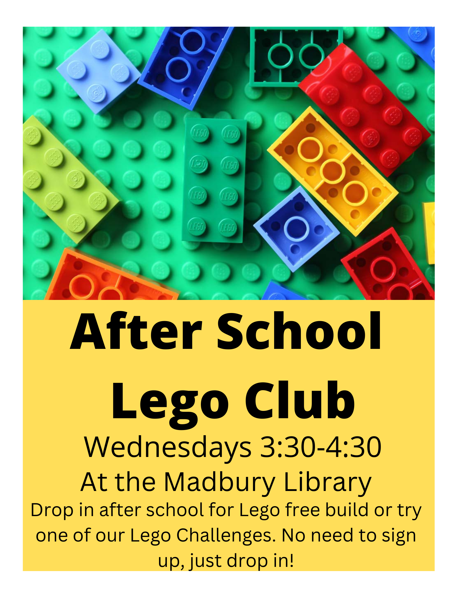 After school lego club every Wednesday from 3:30 to 4:40 come free build or try a lego challenge
