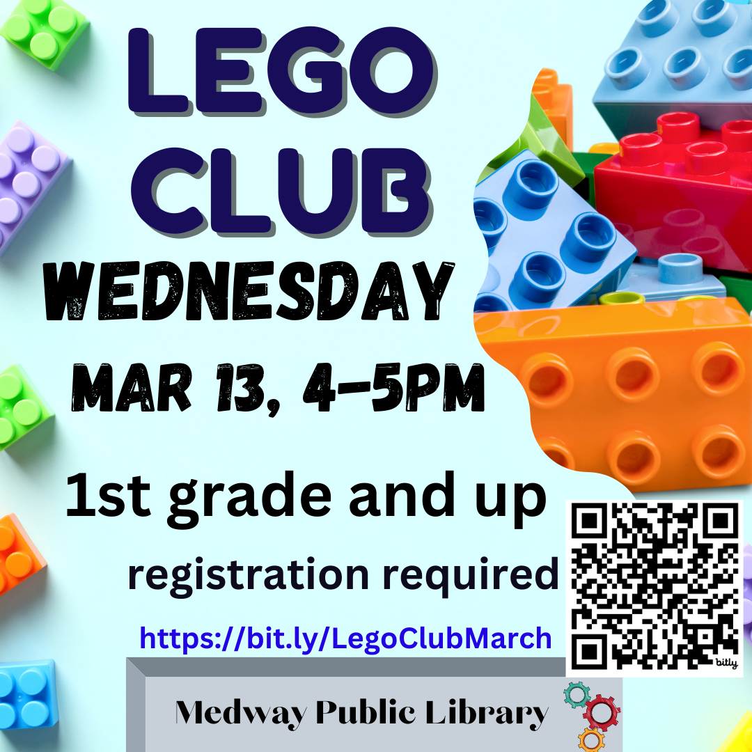 Lego Club, MAR 13 4-5pm in the Cole room of the Medway Public Library, 1st Grade and up, registration required https://bit.ly/LegoClubMarch 