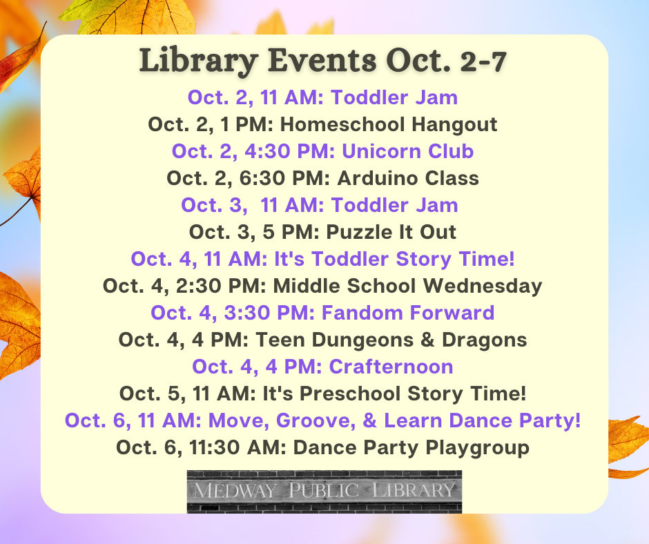 weekly events Oct. 2-7 please see calendar