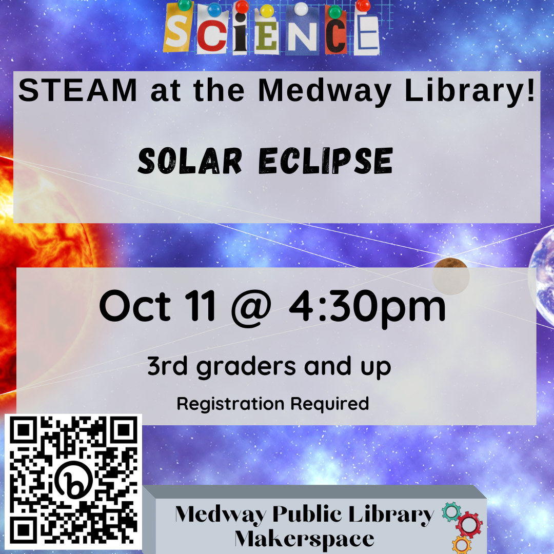 STEAM in the Makerspace!  Solar Eclipse, Oct 11 @ 4:30pm, 3rd graders and up, Registration Required 