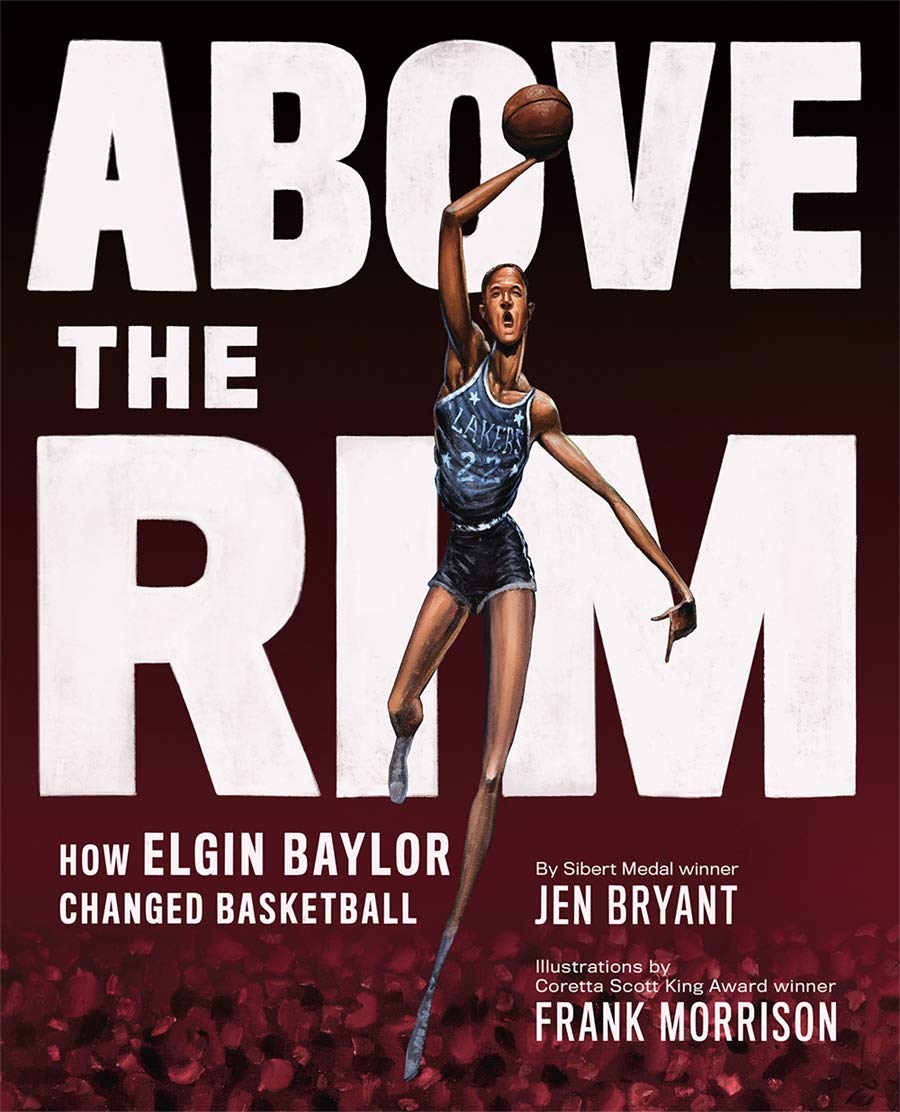 Cover of the book Above the Rim: How Elgin Baylor Changed Basketball