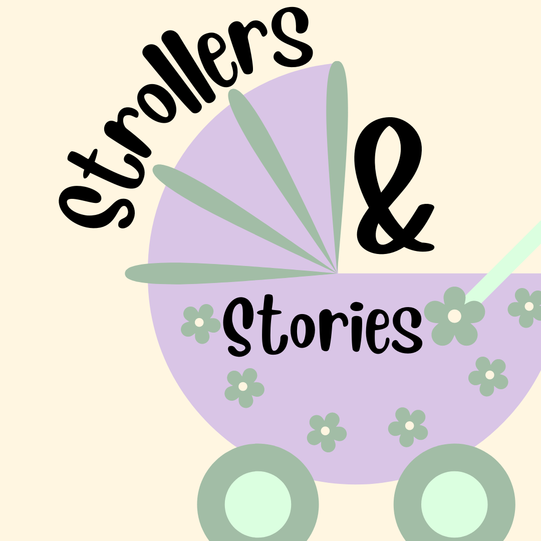 Flyer for Strollers & Stories, all info in the above text