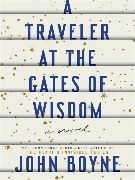 A Traveler At The Gates Of Wisdom cover