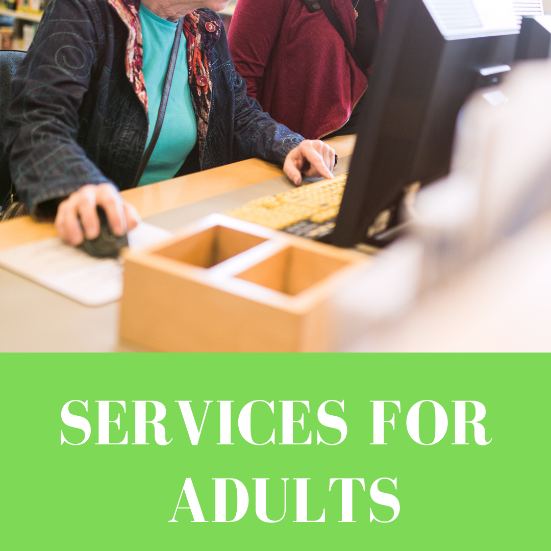 Access information about services for adults.