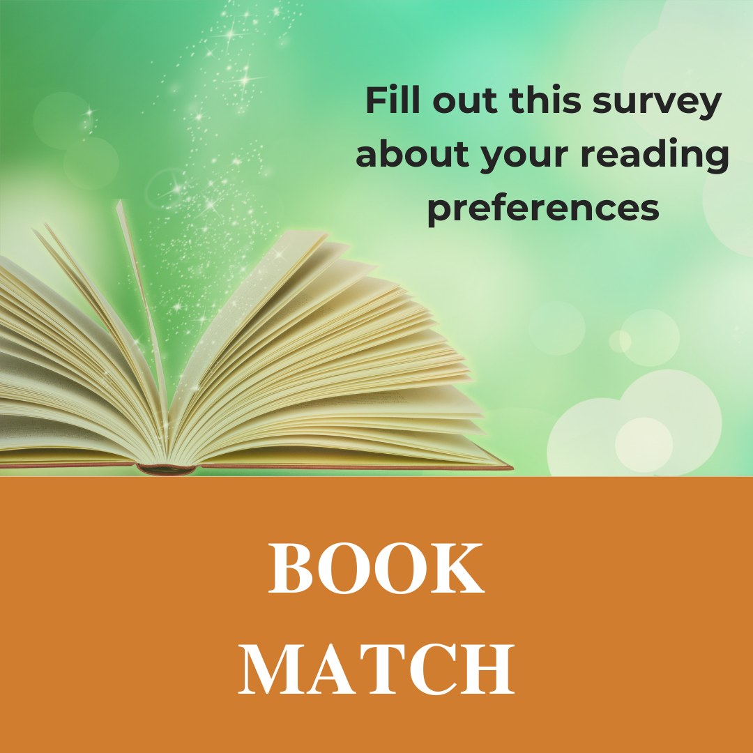 Fill out this survey about your reading preferences so that we can match you with the right book.