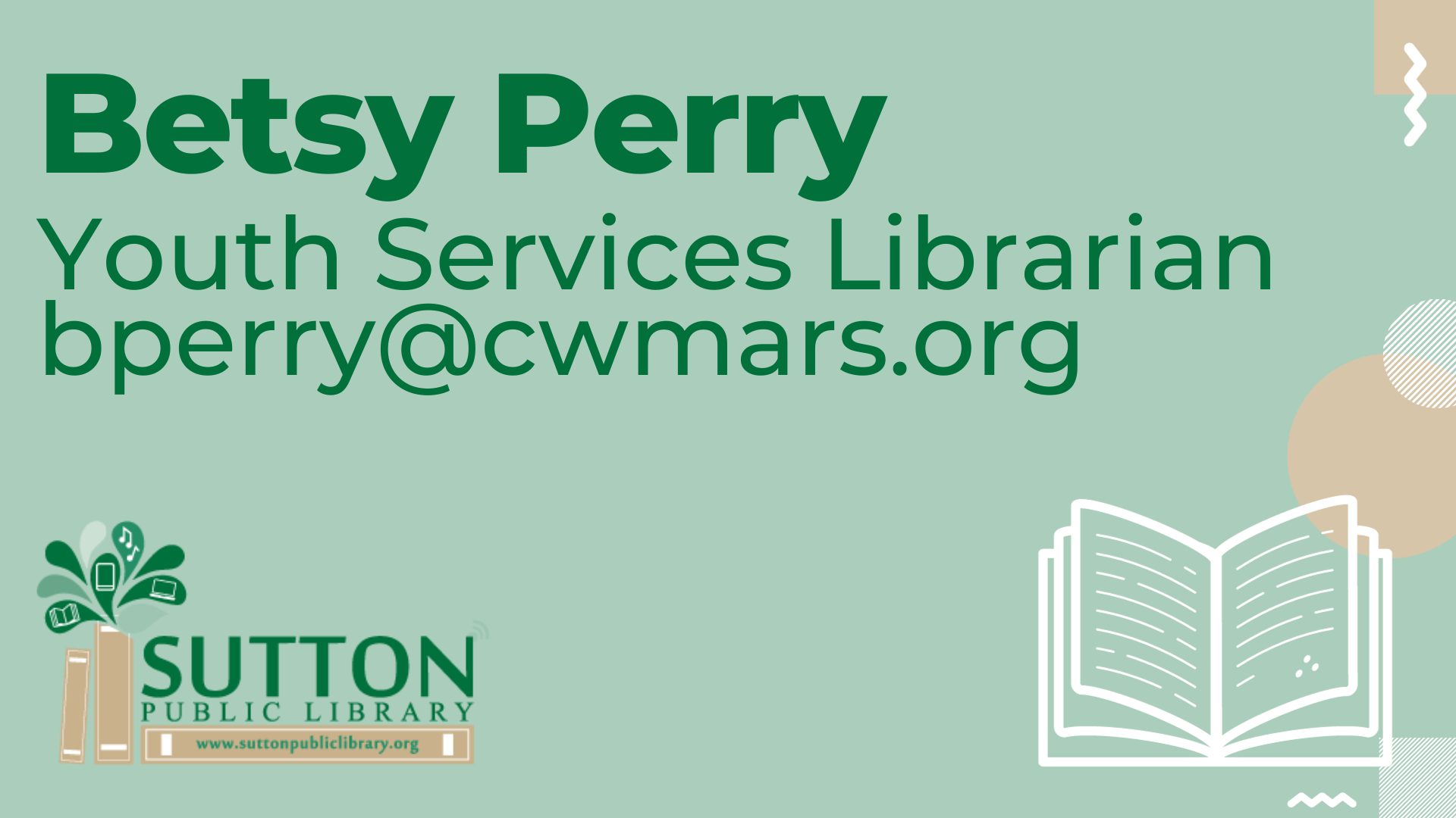 Betsy Perry Youth Services Librarian bperry@cwmars.org