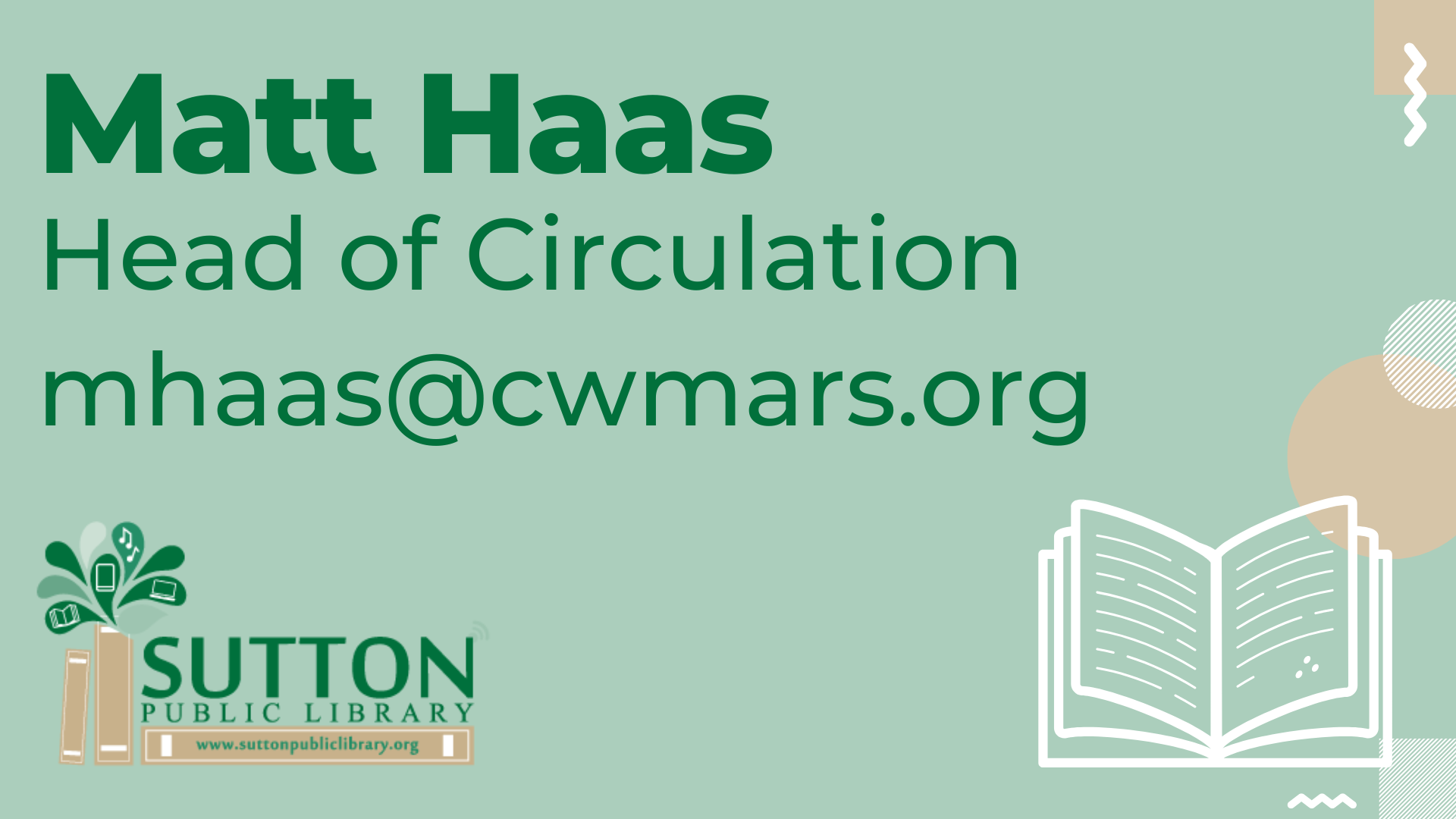 Matt Haas - Head of Circulation mhaas@cwmars.org