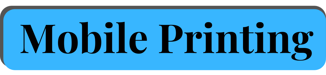 click here to access mobile printing