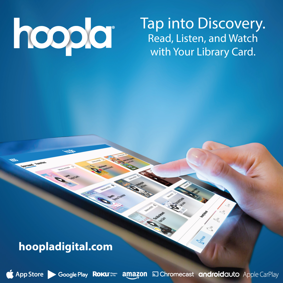 Hoopla: tap into discovery. Read, listen, and watch with your library card.